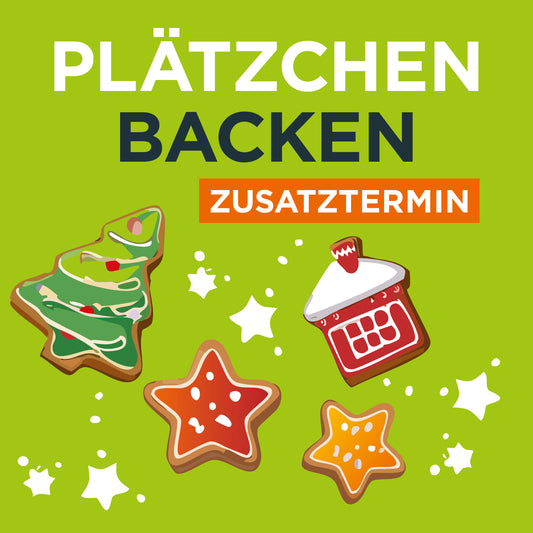 28.11.25: ZUSATZTERMIN PLÄTZCHEN BACKEN